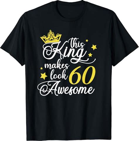 Mens 60th Birthday Gifts For Him 60 Birthday Party Ideas Funny T Shirt