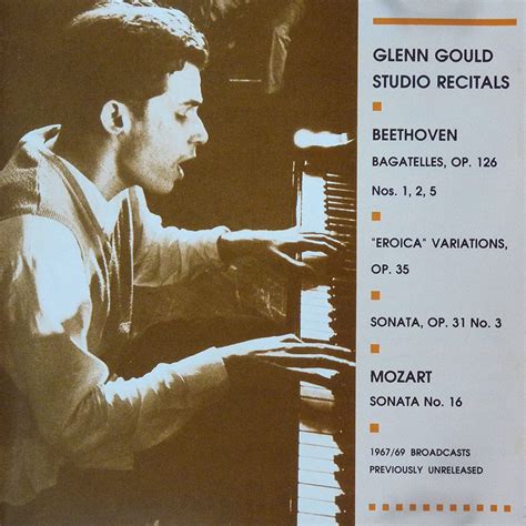 Glenn Gould Studio Recitals Broadcasts Previously Unreleased