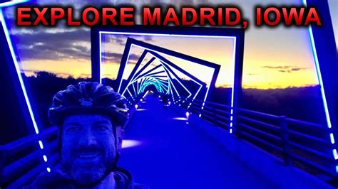 Explore Madrid Iowa And High Trestle Trail Bridge Youtube