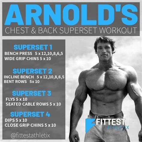 Arnold Chest Workout Arnold Back Workout Supersets Chest Superset