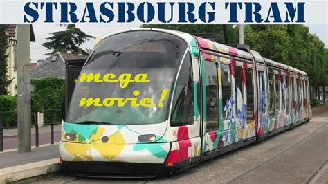 Strasbourg Tram CTS mega movie Straßenbahn in Straßburg alle