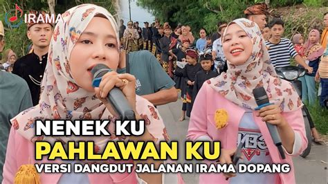 LAGU ASYIK NENEK KU PAHLAWAN KU VERSI DANGDUT JALANAN IRAMA DOPANG