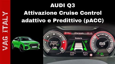 Attivazione Cruise Control Adattivo E Predittivo Pacc Su Audi Q