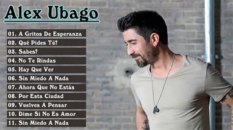 Alex Ubago Grandes Exitos Enganchados Alex Ubago Sus Mejores Éxitos