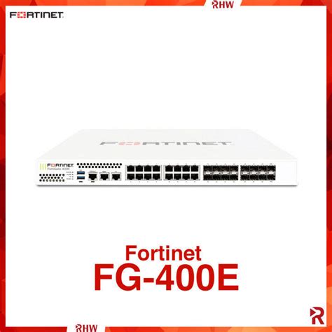 Fortinet FG 400E Entry Level Switch Router RJ45 Ports Network Router