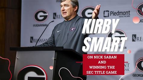 Kirby Smart On Nick Saban And His Experience Of Winning The SEC Title