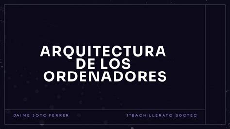 Presentación arquitectura de ordenadores