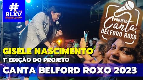 GISELE NASCIMENTO no CANTA BELFORD ROXO 1Parte 1Edicão Vale das