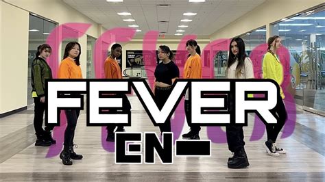 K POP IN PUBLIC ONE TAKE ENHYPEN 엔하이픈 FEVER 피버 K POP dance