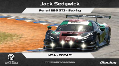 IRacing 24S1 Ferrari 296 GT3 IMSA Sebring Jak YouTube