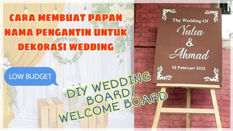 Diy Welcome Sign Wedding Cara Membuat Papan Nama Pernikahan Lamaran Dengan Bahan Sederhana