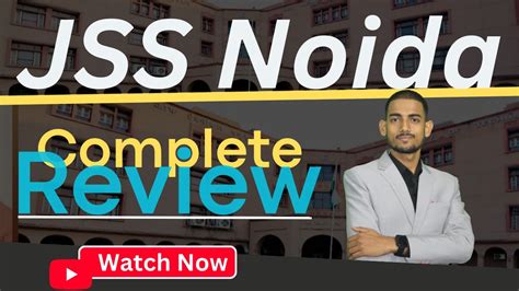 Jss Noida Complete Review Jss Academy Of Technical Education Noida