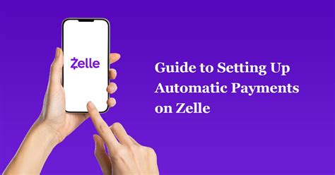 Zelle Payments How To Set Up Automatic Payments On Zelle