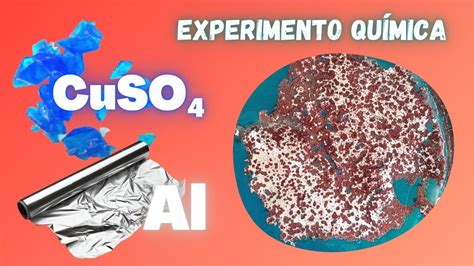 🔷sulfato De Cobre Aluminio🔩 Cómo Reacciona 🧪experimento De QuÍmica