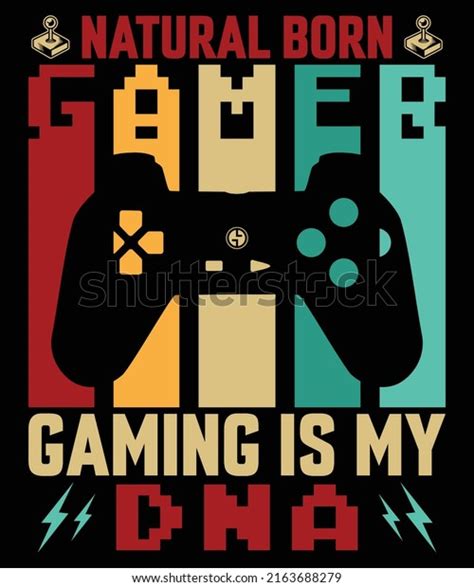 Natural Born Gamer Gaming My Dna Stock Vector Royalty Free