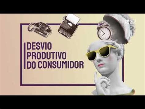 STJ Descomplica Você sabe o que é a Teoria do Desvio Produtivo do