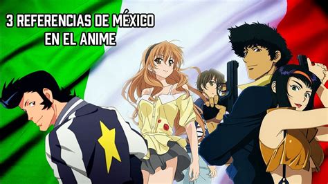 3 Referencias de México en el anime YouTube