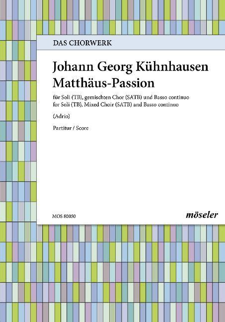 Matthäus Passion Johann Georg Kühnhausen Noten für gemischten Chor