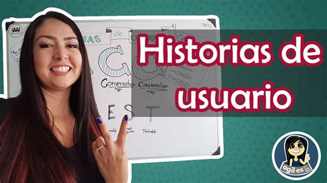 Las Historias De Usuario En Scrum Una Guía Completa