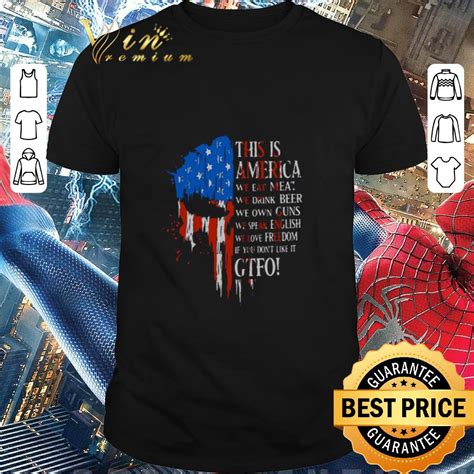 Official Skull This Is America We Eat Meat We Drink Beer Own Guns Gtfo American Flag Shirt