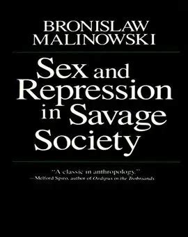 Sex And Repression In Savage Society Ebook By Bronislaw Malinowski Hoopla