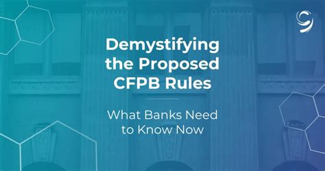 Demystifying The Proposed CFPB Rules What Banks Need To Know Now