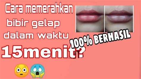 Cara Memerahkan Bibir Secara Alami Dalam Waktu Menit Youtube