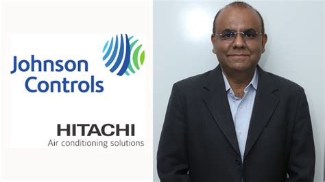 Johnson Controls Hitachi Appoints Sanjay Sudhakaran As Managing Director Brand Wagon News