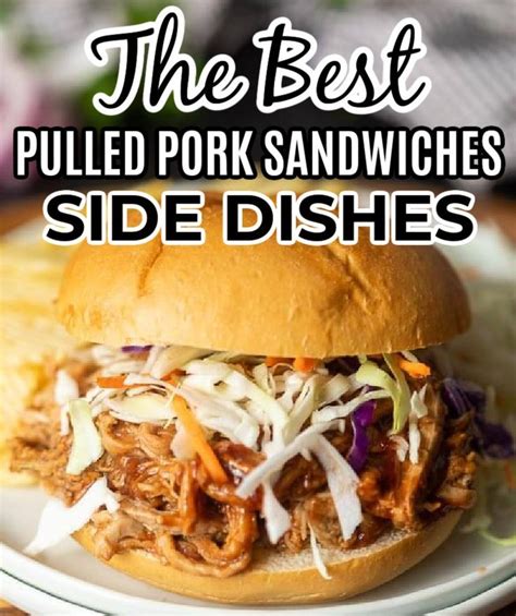 Best Sides For Pulled Pork Sandwiches Pulled Pork Pulled Pork Dinner