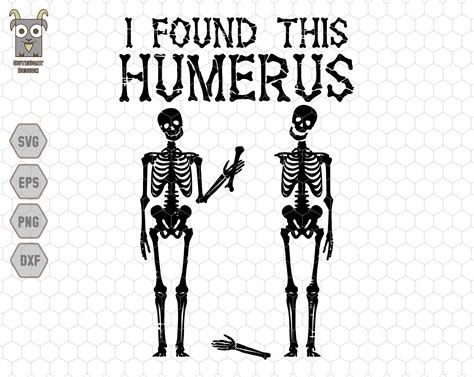 I Found This Humerus Svg Skeletons Halloween Svg Funny Etsy Australia