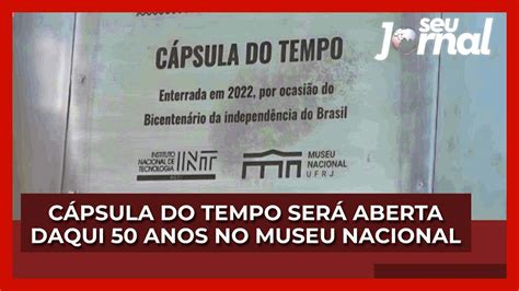 Cápsula do tempo será aberta daqui 50 anos no Museu Nacional YouTube