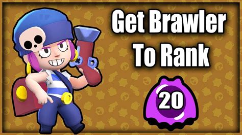 How To Get A Brawler To Rank In Brawl Stars Rank Fast In Brawl