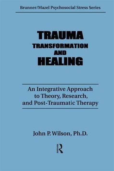 Trauma Transformation And Healing By J P Wilson Hardcover