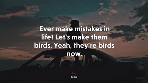 640794 Ever Make Mistakes In Life Let’s Make Them Birds Yeah They’re Birds Now Bob Ross