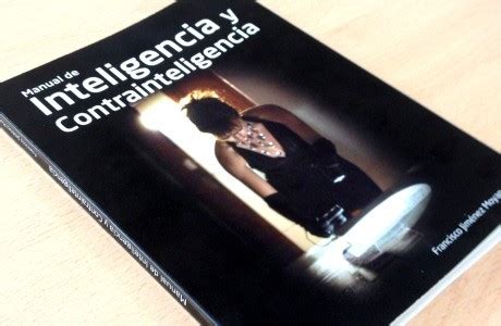 Primer Manual De Inteligencia Y Contrainteligencia En Espa Ol Cisde