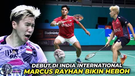 Marcus Rayhan Bikin Heboh Debut Di Syed Modi India International