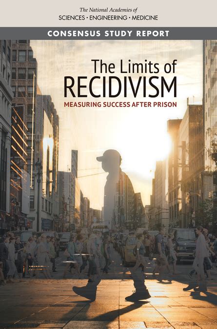 The Limits Of Recidivism Measuring Success After Prison National