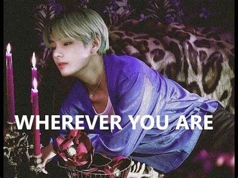 Kim Taehyung Wherever You Are Fmv Youtube