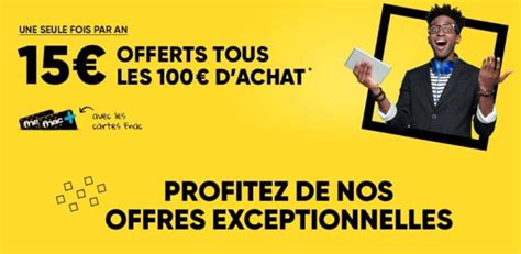 BON PLAN FNAC 15 Offerts Tous Les 100 Cumulable Offre