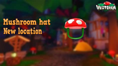 Vesteria Mushroom Hat New Location Youtube