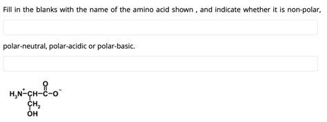 Solved Fill In The Blanks With The Name Of The Amino Acid Shown And Indicate Whether It Is Non