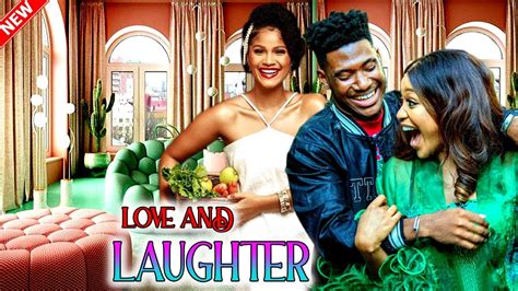 Love And Laughter Watch Chidi Dike Uche Montana Sunshine Rosman On