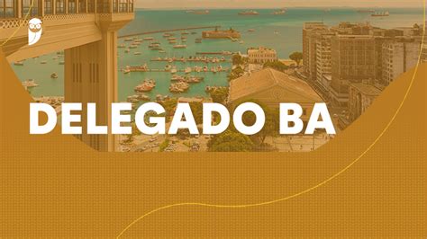 Novo Concurso Para Delegado Ba Confirmado Para