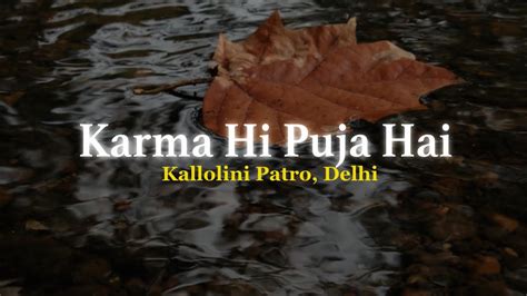 Karma Hi Puja Hai Kallolini Patro Delhi Youtube