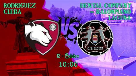 RODRIGUEZ CLEBA JUVENIL DENTAL COMPANY BALONMANO LAGUNA YouTube