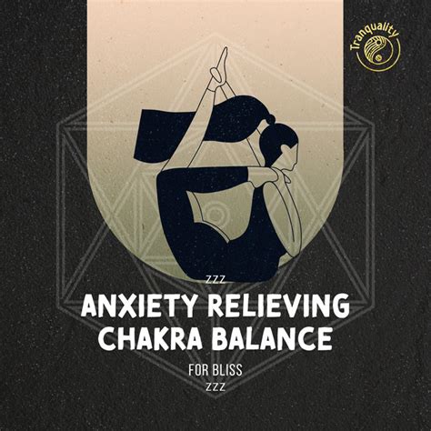 Zzz Anxiety Relieving Chakra Balance For Bliss Zzz Album By