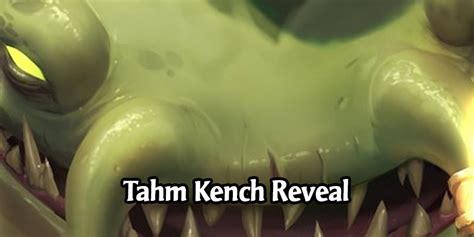 Tahm Kench Is The Newest Legends Of Runeterra Champion Coming In