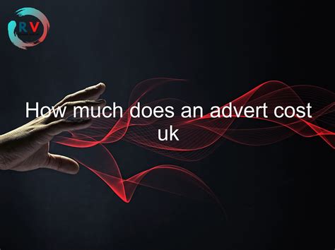 🔴 How Much Does An Advert Cost Uk 2024 Updated Rechargue Your Life