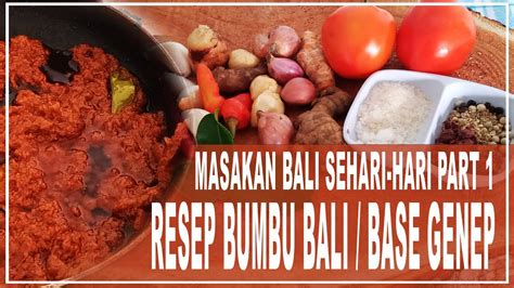 Resep Cara Membuat Bumbu Bali Atau Base Genep Masakan Bali Sehari