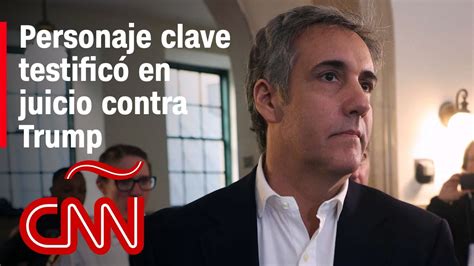 Michael Cohen Clave En El Caso Testific En El Juicio Penal Contra